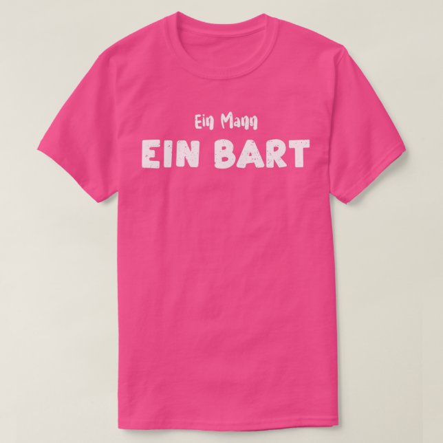 Ein Mann Ein Bart Beard 1 T-Shirt (Design Front)