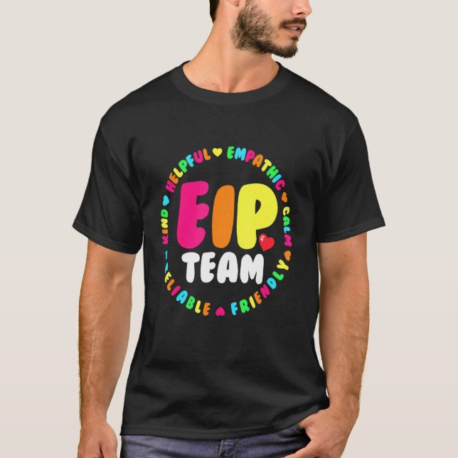 EIP TEAM Early Intervention Program Intervention E T-Shirt (Front)