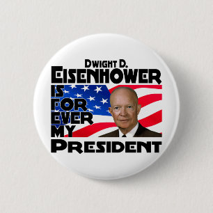 Eisenhower Forever 6 Cm Round Badge