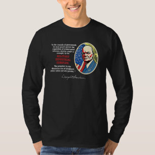 Eisenhower Quote Military Industrial Complex Anti T-Shirt