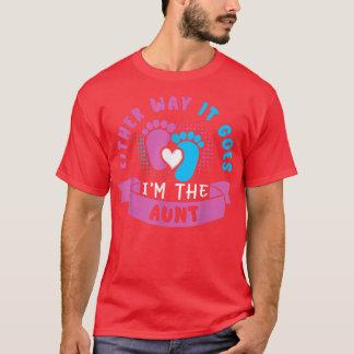 Either Way It Goes I'm The Aunt Baby Gender Reveal T-Shirt