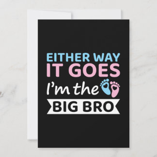 Either Way It Goes I'm The Big Bro Gender Reveal Invitation