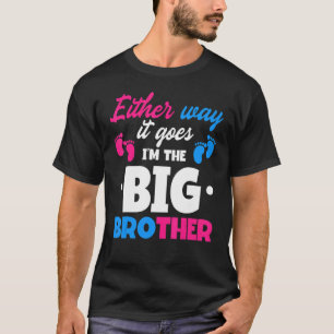 Either Way It Goes I'm The Big Brother Announcemen T-Shirt