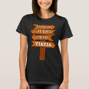 Either Way It Goes I'm The Yiayia Pregnancy Announ T-Shirt