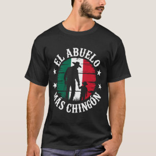El Abuelo Mas Chingon Best Grandpa Mexican Flag T-Shirt