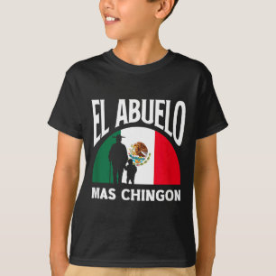 El Abuelo Mas Chingon Funny Mexican Grandpa _1 T-Shirt