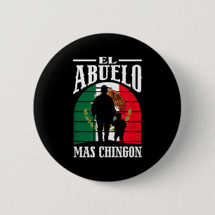 El abuelo mas chingon funny mexico mexican grandpa 6 cm round badge