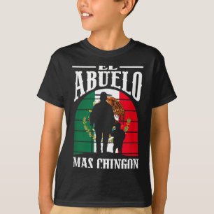 El Abuelo Mas Chingon Funny Mexico Mexican Grandpa T-Shirt