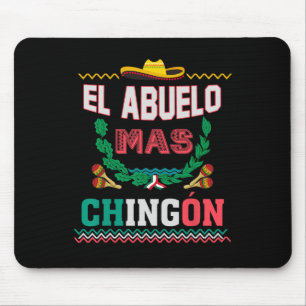 El Abuelo Mas Chingon Mexican Abuelito Fathers Day Mouse Mat