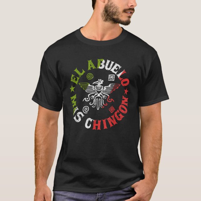El Abuelo Mas Chingon Mexican Grandpa Cinco De May T-Shirt (Front)
