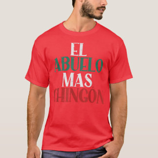 El Abuelo Mas Chingon Spanish Coolest Grandpa Fath T-Shirt