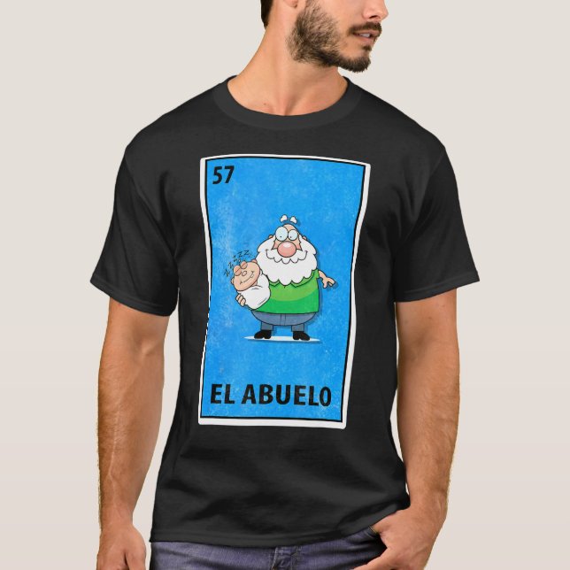 El Abuelo Mexican Lottery Parody T-Shirt (Front)
