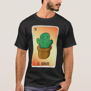 EL Aguado Mexican Slang Lottery Bingo Cards T-Shirt
