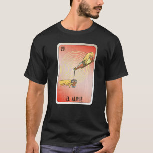 El Alipuz Mexican Slang Lottery Bingo Cards   T-Shirt