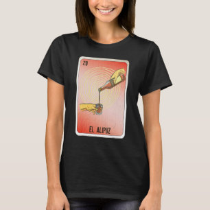El Alipuz Mexican Slang Lottery Bingo Cards T-Shirt