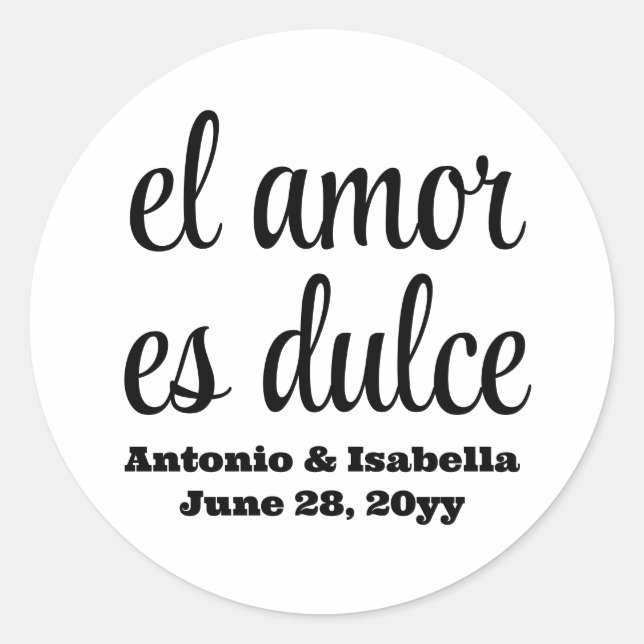 El amor es dulce wedding reception treat for guest classic round sticker (Front)