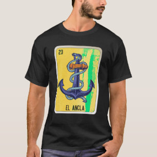 El Ancla Mexican Slang Chicano Bingo Cards T Shirt