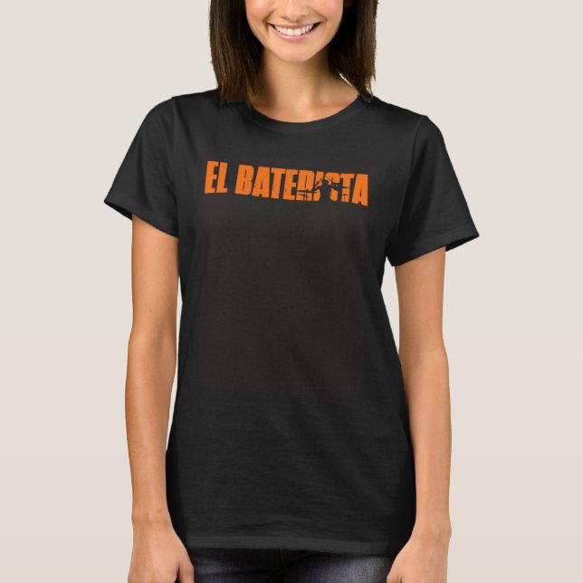 El Baterista The Drummer Spanish Retro Musician  O T-Shirt (Front)