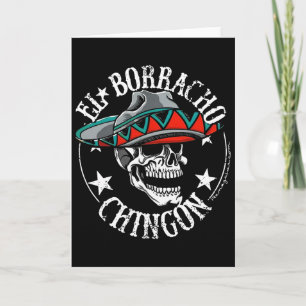 El Borracho Chingon Mexican Sugar Skull Cinco De M Card