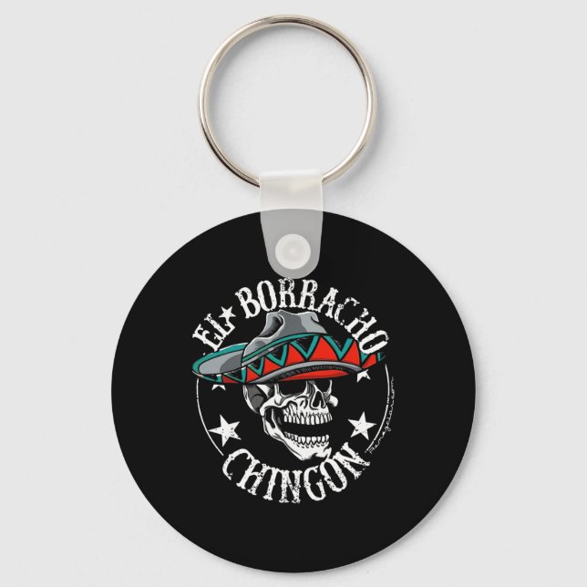 El Borracho Chingon Mexican Sugar Skull Cinco De M Key Ring (Front)