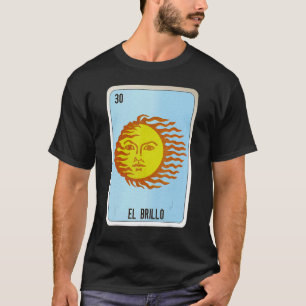 El Brillo Mexican Slang Lottery Bingo Cards T-Shirt