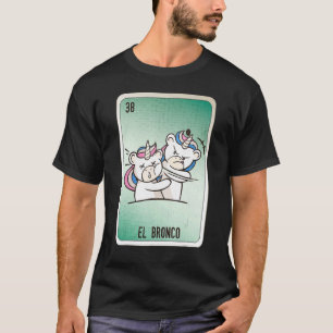 El Bronco Mexican Slang Lottery Bingo Cards T-Shirt