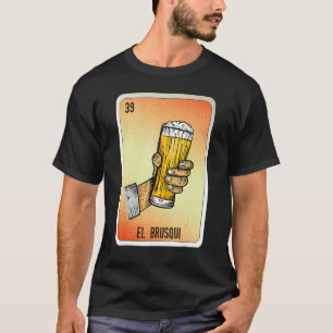 El Brusqui Mexican Slang Lottery Bingo Cards T-Shirt