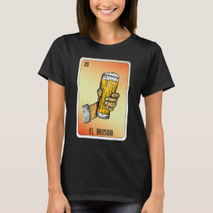 El Brusqui Mexican Slang Lottery Bingo Cards T-Shirt