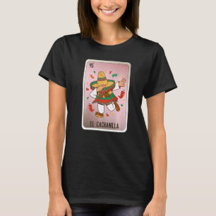 El Cachanilla Mexican Slang Lottery Bingo Cards T-Shirt
