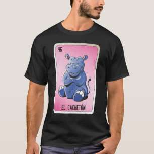 El Cacheton Mexican Slang Lottery Bingo Cards T-Shirt