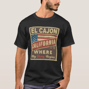 EL CAJON, CA It's where my Story begins T-Shirt