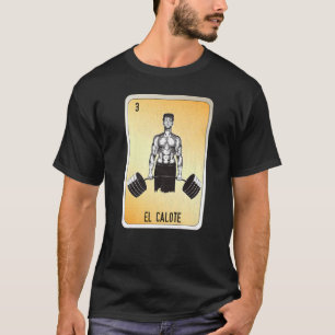El Calote Mexican Slang Lottery Bingo Cards T-Shirt