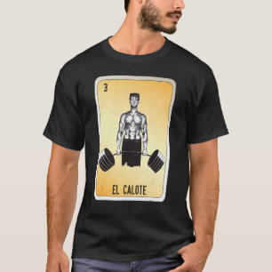 El Calote Mexican Slang Lottery Bingo Cards T-Shirt