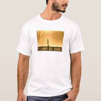 El Camino Del Diablo T-Shirt