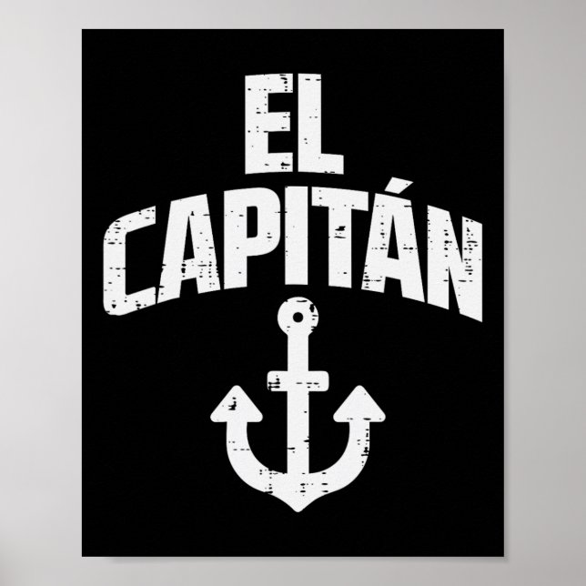 El Capitan Anchor Boat Owner Captain Yacht Ship Cr Poster (Front)