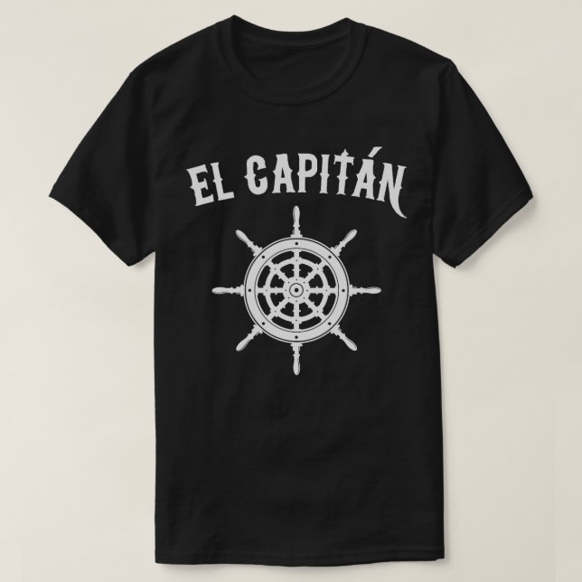 El Capitan  Funny Nautical Sailing Boating Gift  T-Shirt (Design Front)