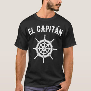 El Capitan  Funny Nautical Sailing Boating Gift  T-Shirt