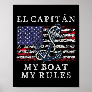 El Capitan My Boat My Rules Pontoon Captain 4th Of Poster
