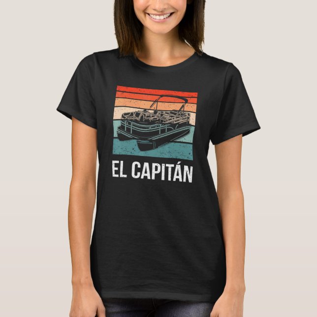 El Capitan Pontoon Boat Captain Lake Life Boat Sai T-Shirt (Front)