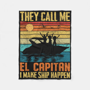 El Capitan Pontoon Captain I Make Ship Happen Boat Fleece Blanket