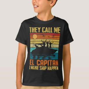 El Capitan Pontoon Captain I Make Ship Happen Boat T-Shirt