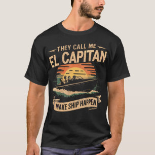 El Capitan Sunset Boat Design Make Ship Happen T-Shirt