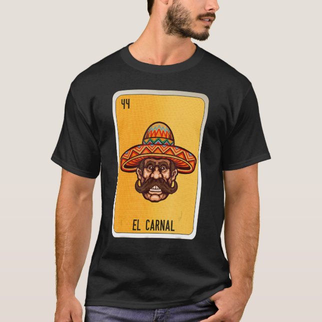 El Carnal Mexican Slang Lottery Bingo Cards 1 T-Shirt (Front)