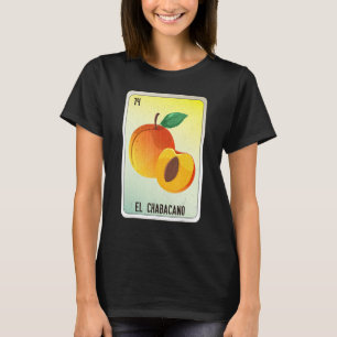 El Chabacano Mexican Slang Lottery Bingo Cards T-Shirt