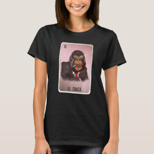 El Chaca Mexican Slang Lottery Bingo Cards T-Shirt