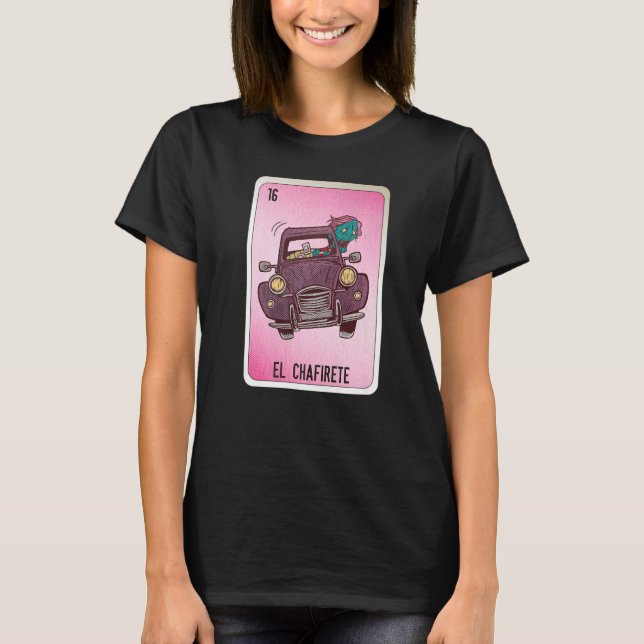 EL Chafirete Mexican Slang Lottery Bingo Cards   T-Shirt (Front)
