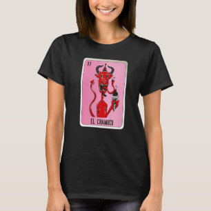 El Chamuco Mexican Slang Lottery Bingo Cards 2 T-Shirt