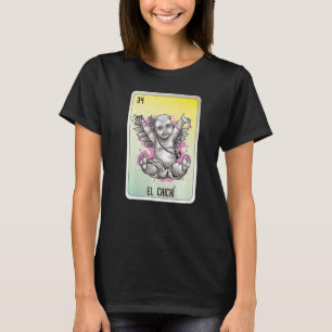 El Chichí Mexican Slang Lottery Bingo Cards T-Shirt