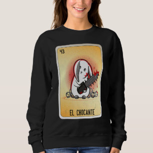 El Chocante Mexican Slang Lottery Bingo Cards Sweatshirt