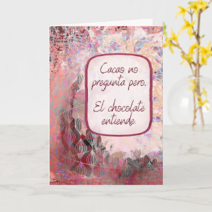El Chocolate Entiende – Pensando en Ti – Spanish  Card